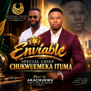 Akachukwu – ENVIABLE SPECIAL
