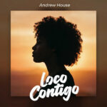 Andrew House - Loco Contigo (Afro House) || MOREMUSIC