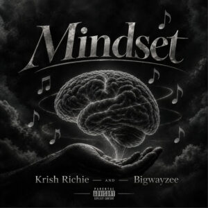 BigWayzee – Mindset Ft. Krish Richie