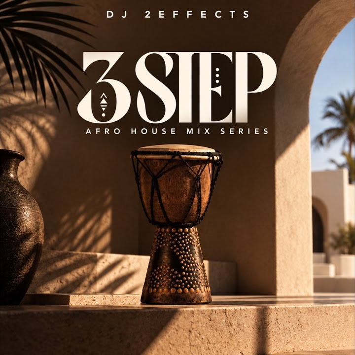 DJ 2EFFECTS – 3 Step Afro House Mix