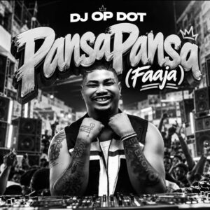DJ OP Dot – PansaPansa (Faaja)