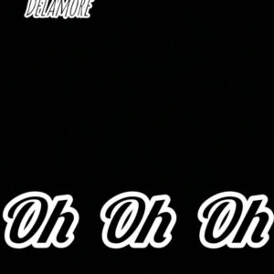 Delamore – Oh Oh Oh