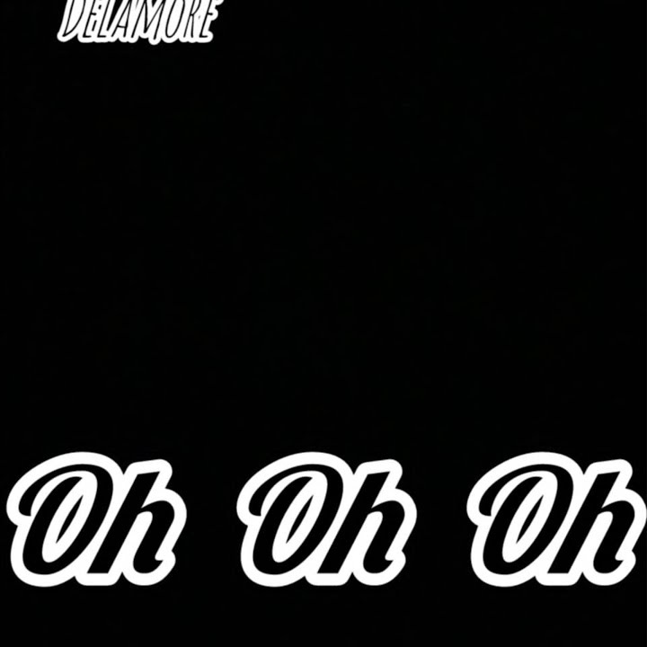Delamore – Oh Oh Oh
