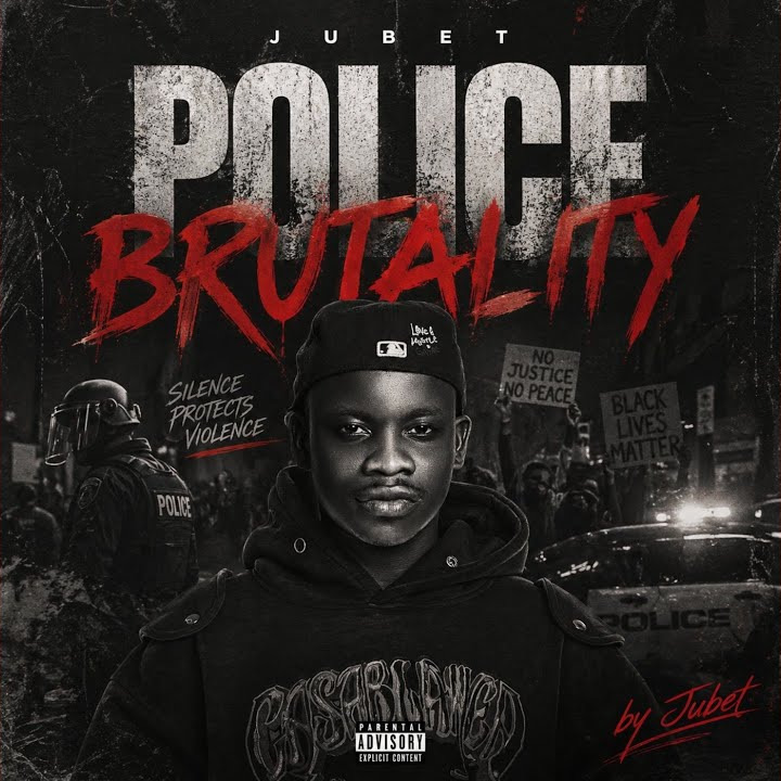 Jubet – Police Brutality