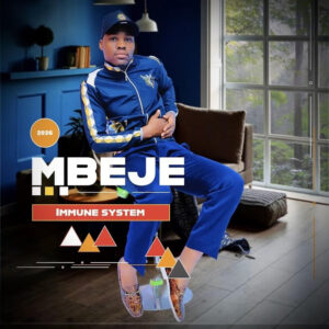 MBEJE – SENGIFIKILE Ft. OLWETHU MCHUNU