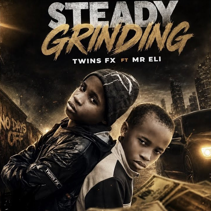 TWINS FX – Steady Grinding Ft. Mr Eli